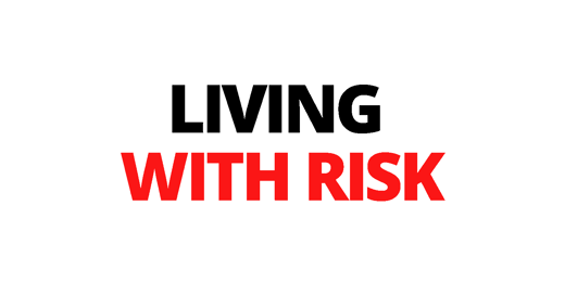 Living With Risk